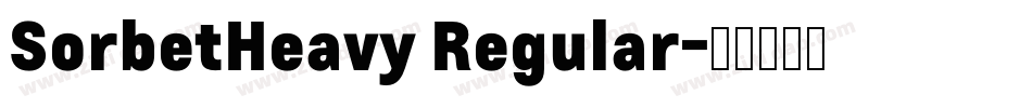 SorbetHeavy Regular字体转换